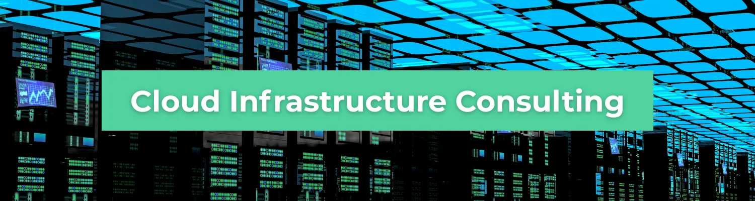 Cloud Infrastructure Consulting